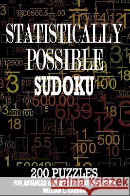 Statistically Possible Sudoku William L Carson 9781536951837 Createspace Independent Publishing Platform