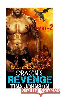 Dragon's revenge -2: Hunt for true love Johnson, Tina 9781536954630