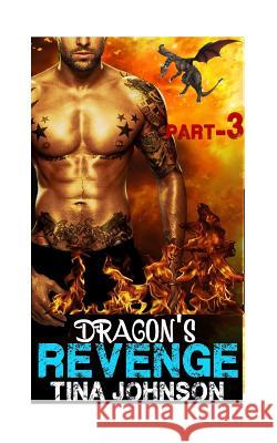 Dragon's revenge -3: Hunt for true love Johnson, Tina 9781536955064