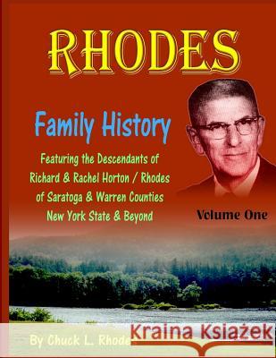 Descendants of Richard Rhodes: Rhodes Family History Chuck L. Rhodes 9781536957662 Createspace Independent Publishing Platform