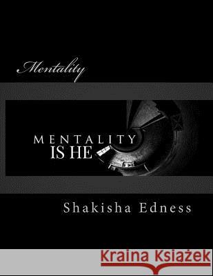 Mentality: The Transformer Shakisha S. Edness 9781536958942 Createspace Independent Publishing Platform