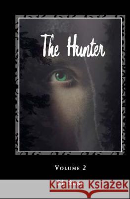 Avery Snow: The Hunter Sl Ross 9781536959321 Createspace Independent Publishing Platform
