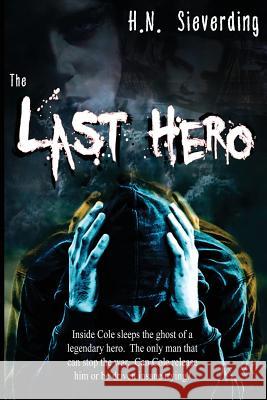 The Last Hero H. N. Sieverding 9781536961348 Createspace Independent Publishing Platform