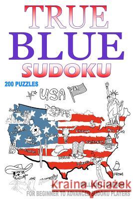 True Blue Sudoku William L Carson 9781536961515 Createspace Independent Publishing Platform