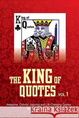 The King of Quotes - Volume 1 E. Z. Blackman 9781536961539 Createspace Independent Publishing Platform