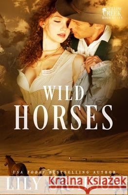 Wild Horses Lily Graison 9781536962703 Createspace Independent Publishing Platform