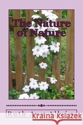The Nature of Nature Ruth Ann Allaire 9781536963816