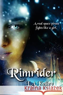 Rimrider L. a. Kelley 9781536964516 Createspace Independent Publishing Platform