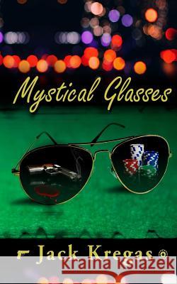 mystical glasses Kregas, Jack 9781536966527 Createspace Independent Publishing Platform