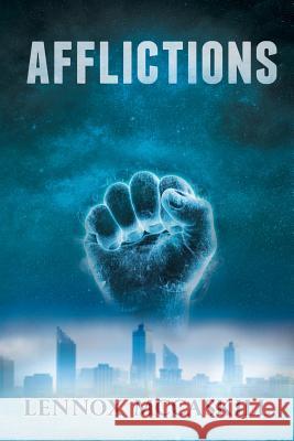 Afflictions Lennox McCaskill 9781536967043 Createspace Independent Publishing Platform