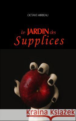 Le Jardin des Supplices Mirbeau, Octave 9781536972498