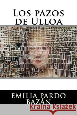 Los pazos de Ulloa Pardo Bazan, Emilia 9781536974645 Createspace Independent Publishing Platform