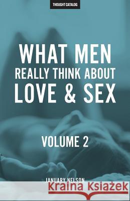 What Men Really Think About Love & Sex, Volume 2 Nelson, January 9781536974836