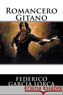 Romancero Gitano Federico Garci 9781536977745 Createspace Independent Publishing Platform