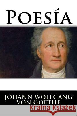 Poesía Goethe, Johann Wolfgang Von 9781536977813 Createspace Independent Publishing Platform