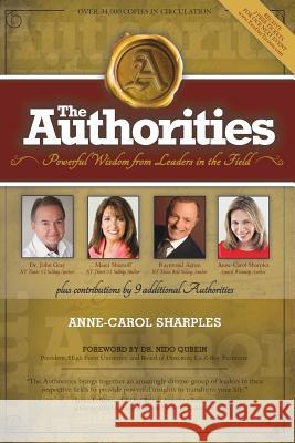 The Authorities: Powerful Wisdom from Leaders in the Field Anne-Carol Sharples Dr John Gray Marci Shimoff 9781536981438