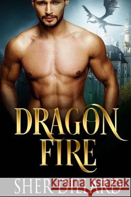 Dragon Fire Sher Dillard 9781536988642