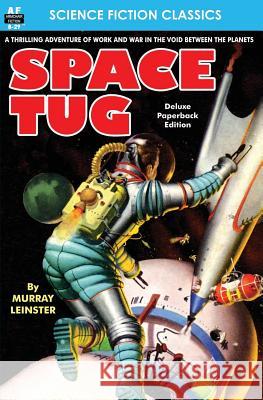 Space Tug Murray Leinster 9781536992502 Createspace Independent Publishing Platform