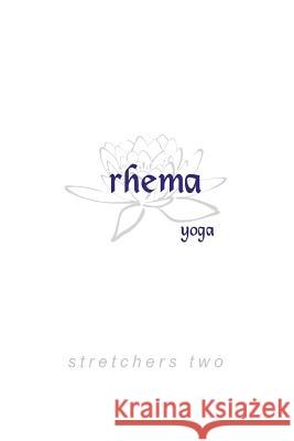 Rhema Yoga: Stretchers, Book 2 MR Adam T. Marks 9781536995053