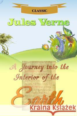 A Journey into the Interior of the Earth Malleson, Frederick Amadeus 9781536996272 Createspace Independent Publishing Platform