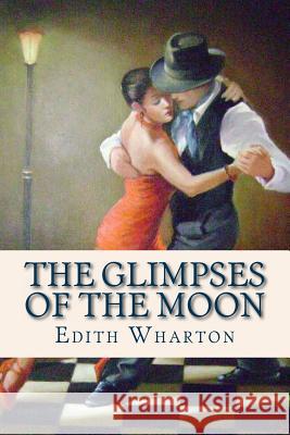 The Glimpses of the Moon Edith Wharton Ravell 9781536996319 Createspace Independent Publishing Platform