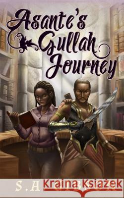 Asante's Gullah Journey S. a. Gibson Aaron Radney 9781537010267 Createspace Independent Publishing Platform