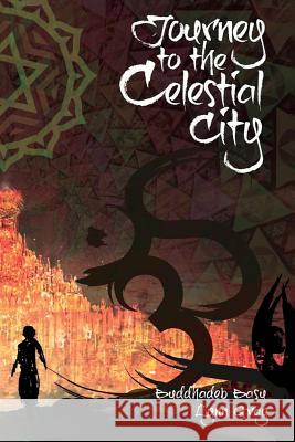 Journey to the Celestial City Buddhadeb Basu Lynn Gray 9781537010335