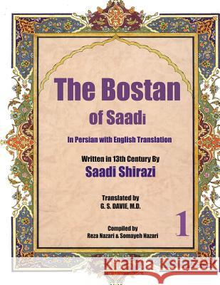 The Bostan of Saadi: In Persian with English Translation Saadi Shirazi G. S. Davie M 9781537015361