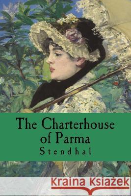 The Charterhouse of Parma Stendhal 9781537015897