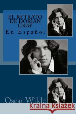 El retrato de Dorian Gray: En Español Sanchez, Angel 9781537017099 Createspace Independent Publishing Platform