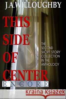 This Side Of Center: Encore Willoughby Phd, Rebecca Lynn 9781537018935