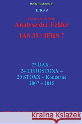 Ifrs 9: Teil 1 Analyse der Fehler IAS 39 / IFRS 7 Klamra, Karl-Heinz 9781537018959 Createspace Independent Publishing Platform