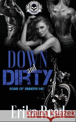 Down and Dirty Erika Reed 9781537022154 Createspace Independent Publishing Platform