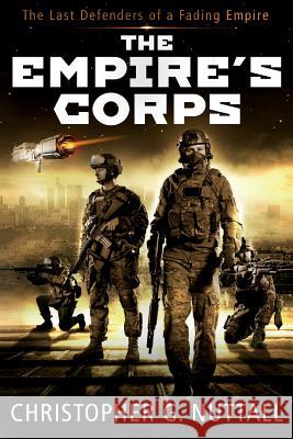 The Empire's Corps Christopher G. Nuttall 9781537024899 Createspace Independent Publishing Platform