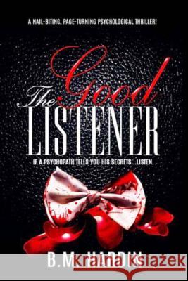 The Good Listener Bm Hardin 9781537025858