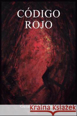 Código rojo Serrano, Juan Antonio 9781537028866 Createspace Independent Publishing Platform