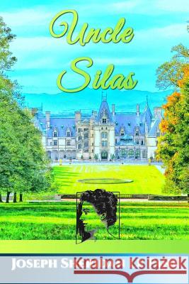 Uncle Silas Joseph Sheridan L 9781537036281 Createspace Independent Publishing Platform