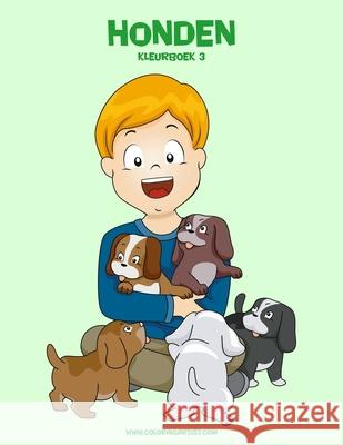 Honden Kleurboek 3 Nick Snels 9781537036946 Createspace Independent Publishing Platform