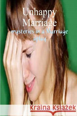 Unhappy Marriage: a play Freedom O. Isaac 9781537044057 Createspace Independent Publishing Platform