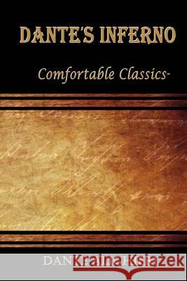 Dante's Inferno: Comfortable Classics Dante Alighieri 9781537044804