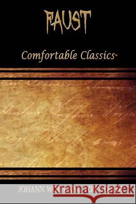 Faust: Comfortable Classics Johann Wolfgang Vo 9781537044927 Createspace Independent Publishing Platform