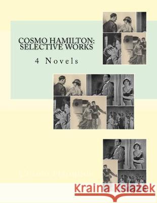 Cosmo Hamilton: Selective works Cosmo Hamilton 9781537051970 Createspace Independent Publishing Platform