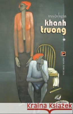 Truyen Ngan Khanh Truong - Tap 1 Khanh Truong 9781537053592