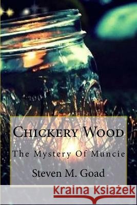 Chickery Wood Steven M. Goad 9781537053707