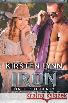 Iron Cowgirl Kirsten Lynn 9781537053806