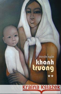 Truyen Ngan Khanh Truong - Tap 2 Khanh Truong 9781537054346 Createspace Independent Publishing Platform