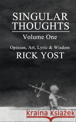 Singular Thoughts Mr Rick Yost 9781537054421