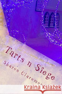 Tarts n Siege: 3-minute Grand Strategy of Innovation- Robots Claremont, Sharon 9781537058009 Createspace Independent Publishing Platform