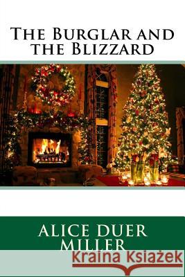 The Burglar and the Blizzard Alice Duer Miller 9781537060637