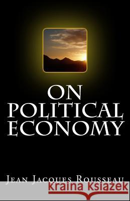 On Political Economy Jean Jacques Rousseau George Douglas Howard Cole 9781537060903